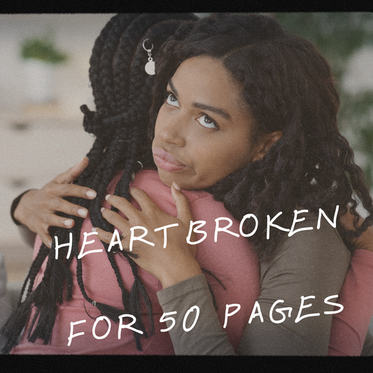 Heartbroken for 50 Pages